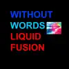 Brewer Shettles - Without Words (Liquid Fusion) - Single